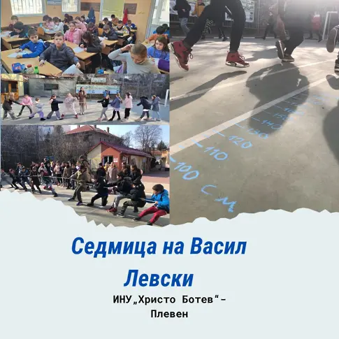  С разнообразни начинания Иновативно НУ „ Христо Ботев “ - Плевен уважи Апостола на свободата 