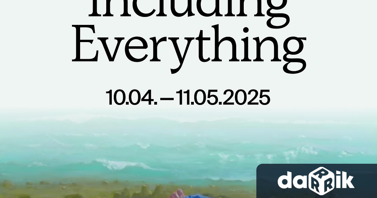 ДАРИК РАДИО и Художествената галерия в Казанлъкпредставят INCLUDING EVERYTHING
