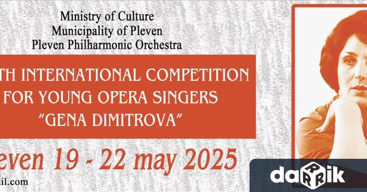 Шестият международен конкурс за млади оперни певци Гена Димитрова ще