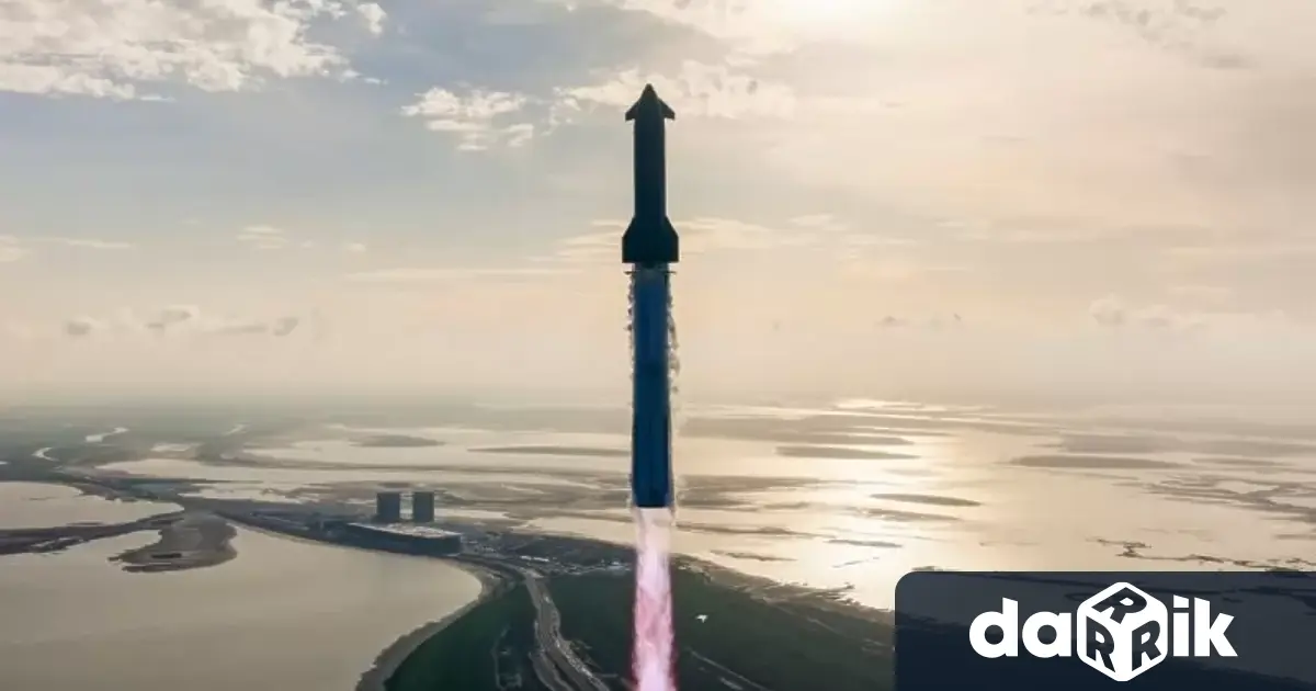 Ракета Starship на компания SpaceX направи успешен 11 и тестови полет Дългосрочната