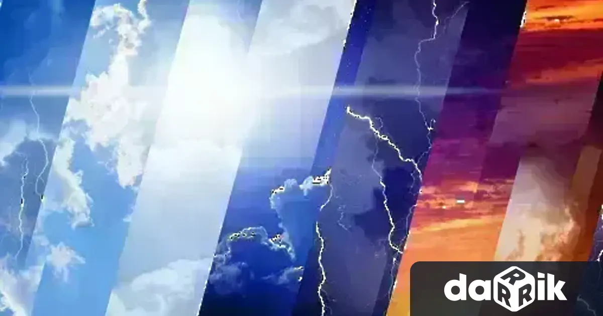 Днес ще е предимно слънчево но по късно през деня