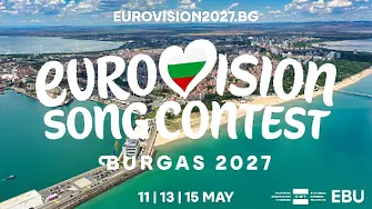 Ето защо избраха Бургас за домакин на Евровизия 2027